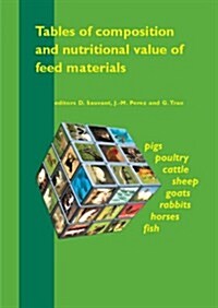 Tables Of Composition And Nutritional Value Of Feed Materials (Paperback)