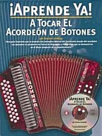 A Tocar el Acordeon de Botones [With CD] (Paperback)