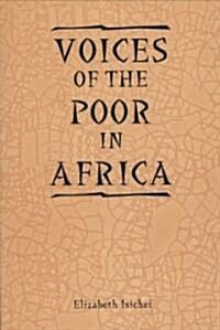 Voices of the Poor in Africa: Moral Economy and the Popular Imagination (Paperback)