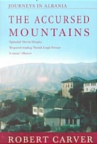 The Accursed Mountains : Journeys in Albania (Paperback)