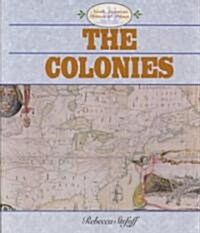 The Colonies (Library Binding)