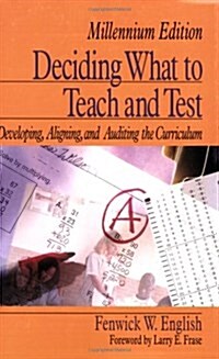 Deciding What to Teach and Test (Paperback, Millennium)