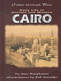 Daily Life in Ancient and Modern Cairo (Hardcover)