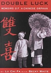 Double Luck: Memoirs of a Chinese Orphan (Hardcover)