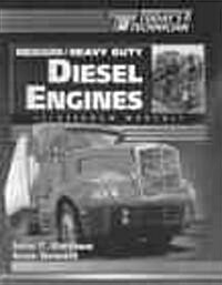 Todays Technician: Medium/Heavy Duty Truck Diesel Engines CM & SM [With Manual] (Paperback, Shop/Classroom)