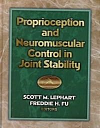 Proprioception and Neuromuscular Control in Joint Stability (Hardcover)