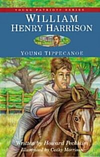 William Henry Harrison: Young Tippecanoe (Hardcover)