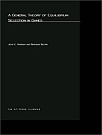 A General Theory of Equilibrium Selection in Games (Paperback, Revised)