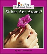 What Are Atoms? (Paperback)