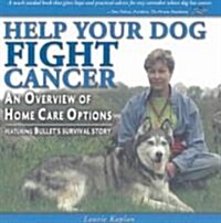 Help Your Dog Fight Cancer (Paperback)