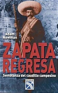 Zapata Regresa (Paperback)