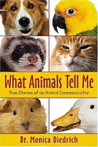 What Animals Tell Me (Paperback)