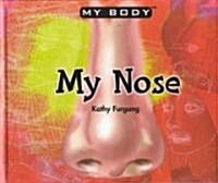 My Nose (Library Binding)