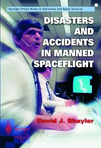 Disasters and Accidents in Manned Spaceflight : The Human Risk (Paperback)