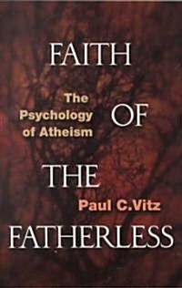 Faith of the Fatherless (Paperback)