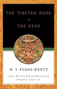 The Tibetan Book of the Dead: Or the After-Death Experiences on the Bardo Plane, According to Lāma Kazi Dawa-Samdups English Rendering (Paperback, Revised)