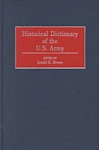 Historical Dictionary of the U.S. Army (Hardcover)