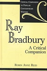 Ray Bradbury: A Critical Companion (Hardcover)