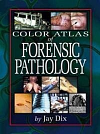 Color Atlas of Forensic Pathology (Hardcover)