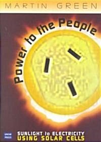 Power to the People: Sunlight to Electricity Using Solar Cells (Paperback)