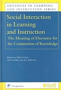 Social Interaction in Learning and Instruction : The Meaning of Discourse for the Construction of Knowledge (Hardcover, 2 ed)