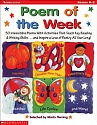 Poem of the Week: 50 Irresistible Poems with Activities That Teach Key Reading & Writing Skills . . . and Inspire a Love of Poetry All Y (Paperback)