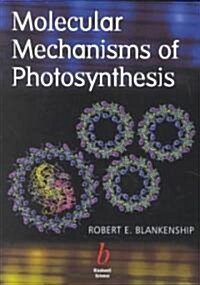 Molecular Mechanisms of Photosynthesis (Paperback)
