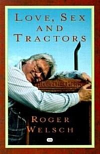 Love, Sex and Tractors (Paperback)