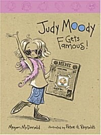 Judy Moody Gets Famous! (Hardcover)