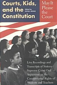 May It Please the Court: Courts, Kids, and the Constitution [With Four 90-Minute Audiocassettes] (Boxed Set)