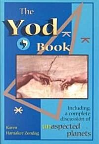 The Yod Book: Including a Complete Discussion of Unaspected Planets (Paperback)