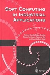 Soft Computing in Industrial Applications (Hardcover)