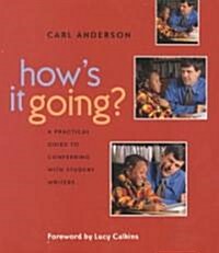 Hows It Going?: A Practical Guide to Conferring with Student Writers (Paperback)