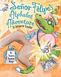 Senor Felipes Alphabet Adventure (School & Library)