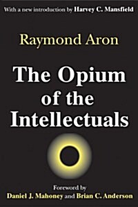 The Opium of the Intellectuals (Paperback)