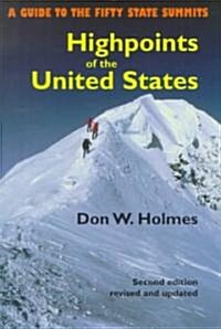 Highpoints of the United States: A Guide to the Fifty State Summits (Paperback, 2, Revised and Upd)