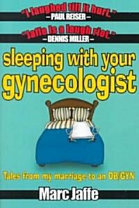 Sleeping With Your Gynecologist (Paperback)