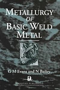Metallurgy of Basic Weld Metal (Hardcover)