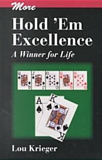 More Holdem Excellence: A Winner for Life (Paperback)