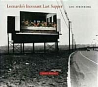 Leonardos Incessant Last Supper (Hardcover)
