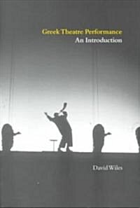 Greek Theatre Performance : An Introduction (Paperback)