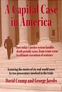 A Capital Case in America (Paperback)