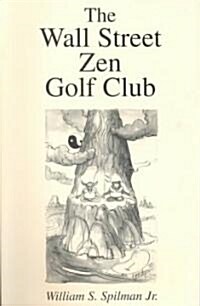 The Well Street Zen Golf Club (Paperback)
