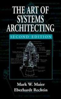 The art of systems architecting. -2000 2nd ed