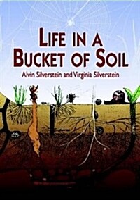 Life in a Bucket of Soil (Paperback)