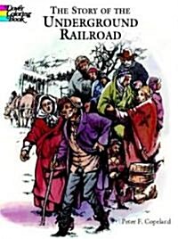 The Story of the Underground Railroad Coloring Book (Paperback)