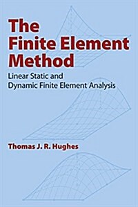 The Finite Element Method: Linear Static and Dynamic Finite Element Analysis (Paperback)