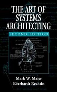 The Art of Systems Architecting (Hardcover, 2nd, Subsequent)