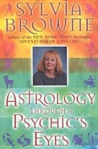 Astrology Through a Psychics Eyes (Paperback)