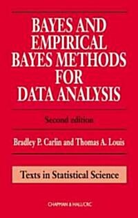 Bayes and Empirical Bayes Methods for Data Analysis (Hardcover, 2nd, Subsequent)